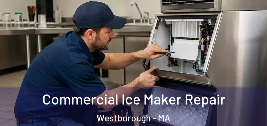 Commercial Ice Maker Repair Westborough - MA