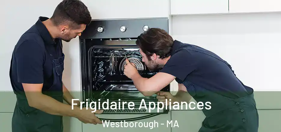  Frigidaire Appliances Westborough - MA