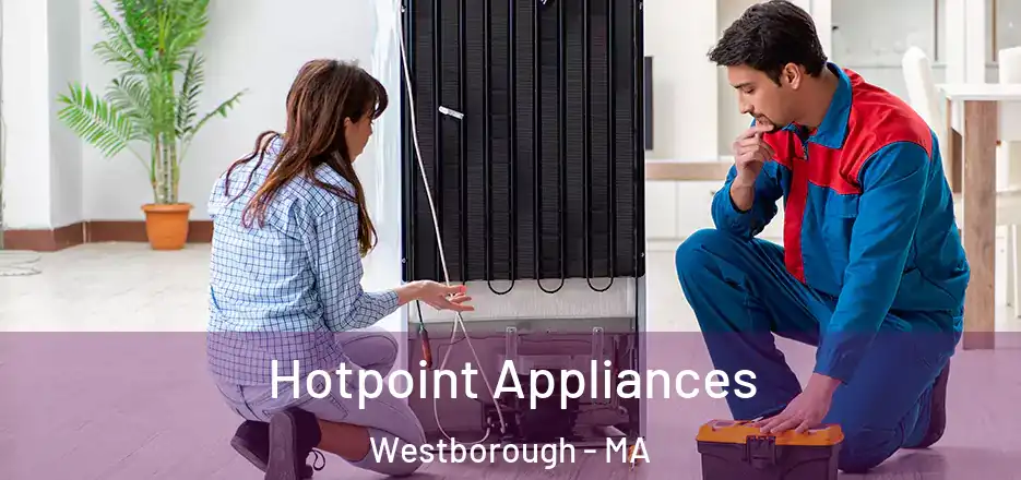  Hotpoint Appliances Westborough - MA
