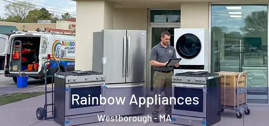  Rainbow Appliances Westborough - MA