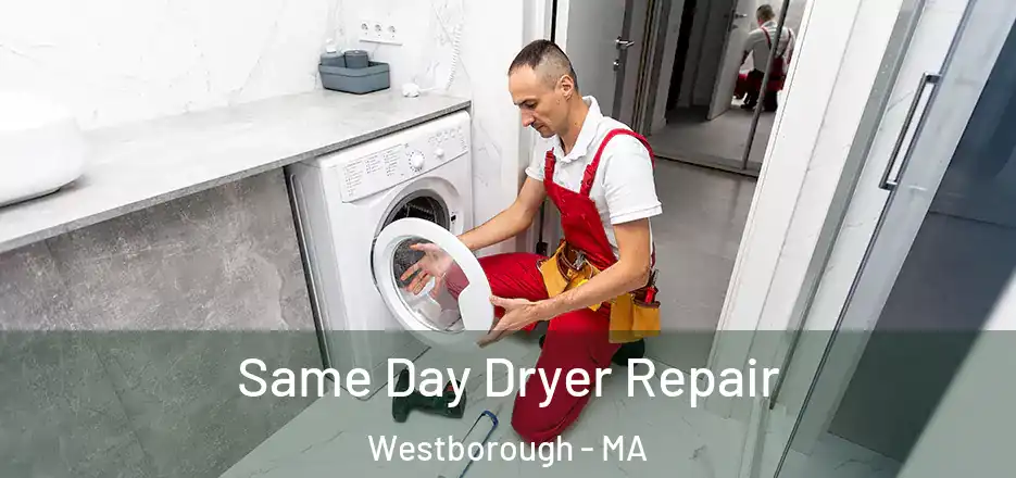 Same Day Dryer Repair Westborough - MA