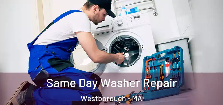  Same Day Washer Repair Westborough - MA