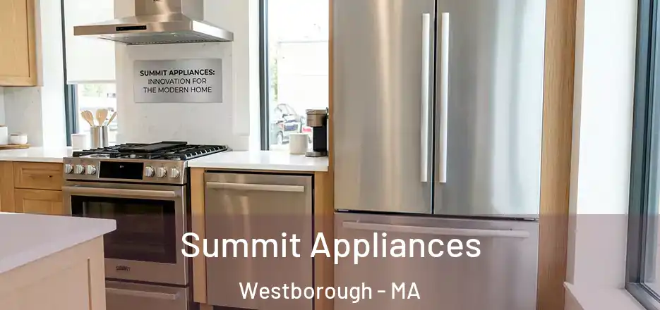 Summit Appliances Westborough - MA