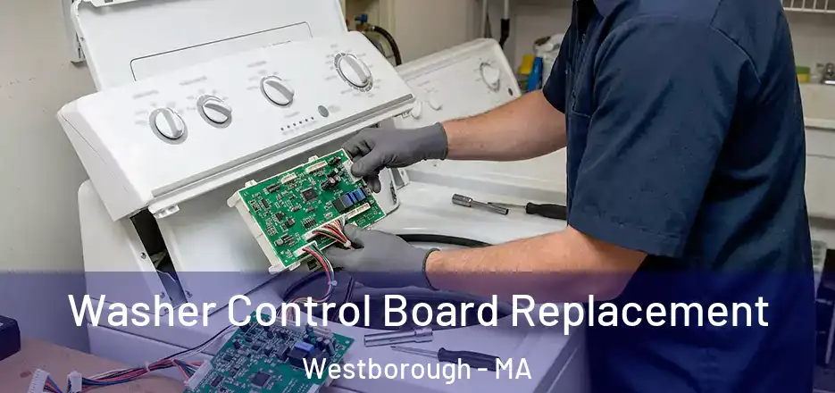 Washer Control Board Replacement Westborough - MA