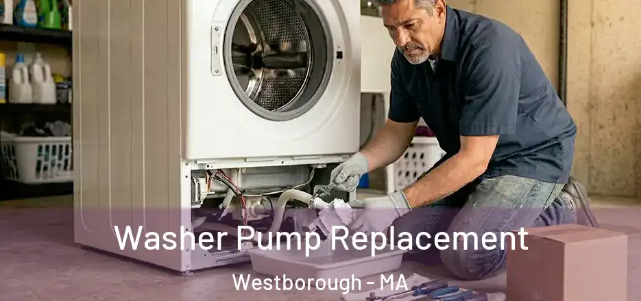 Washer Pump Replacement Westborough - MA